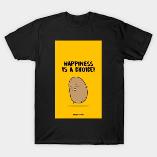 Happiness is a Choice - Truth Potato Phone Case/Cover T-Shirt